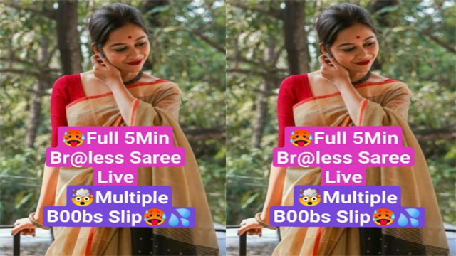 Ashi Singh Most Demanded Exclusive Full 5Min Braless Saree Live -. Multiple Boobs Slip with Face & Clear Audio