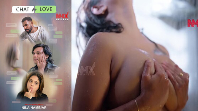 Chat For Love 2025 – Uncut Hot Web Series Nmxseries – Nila Nambiar App